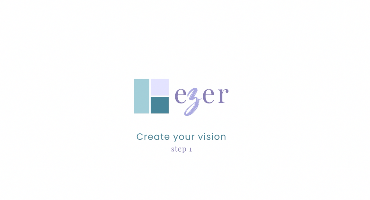 Step 1: Create Your Vision